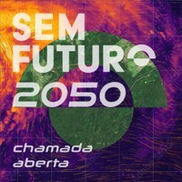 SEM FUTURO: edição 2050  MOSTRA UNIVERSITÁRIA DE PERFORMANCE