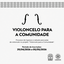 Arte de divulgação - Violoncelo para a Comunidade.png