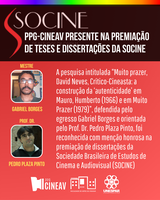 O egresso Gabriel Borges, do Programa de Pós-Graduação em Cinema e Artes do Vídeo (PPG-CINEAV) da UNESPAR - Campus de Curitiba II (FAP), teve reconhecimento como Menção Honrosa por sua pesquisa intitulada “Muito prazer, David Neves, Crítico-Cineasta: a construção da ‘autenticidade’ em Mauro, Humberto (1966) e em Muito Prazer (1979)”, na premiação de teses e dissertações da Sociedade Brasileira dos Estudos de Cinema e Audiovisual. A pesquisa de Gabriel Borges foi orientada pelo Prof. Dr. Pedro Plaza Pinto do PPG-CINEAV e defendida em maio de 2024. Os encontros anuais promovidos pela SOCINE são considerados como o espaço de maior relevância para a divulgação e o debate dos mais recentes estudos e pesquisas na área de Cinema e Audiovisual.