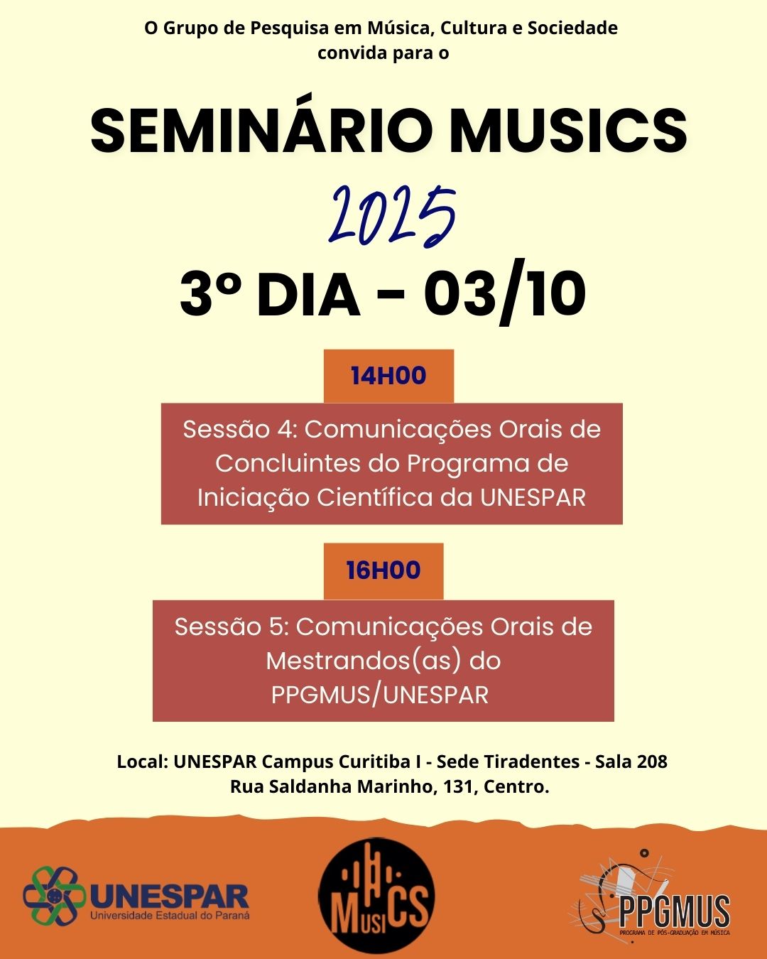 Seminário MUSICS programação 03/10 Divulgação do Seminário MUSICS, programação de 02/10 - sessão 04 (apresentações de Iniciação Científica) e sessão 05 (apresentações de mestrandos)